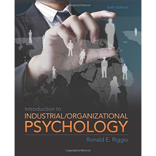 Introduction To Industrial/Organizational Psychology, 6th Edition ...